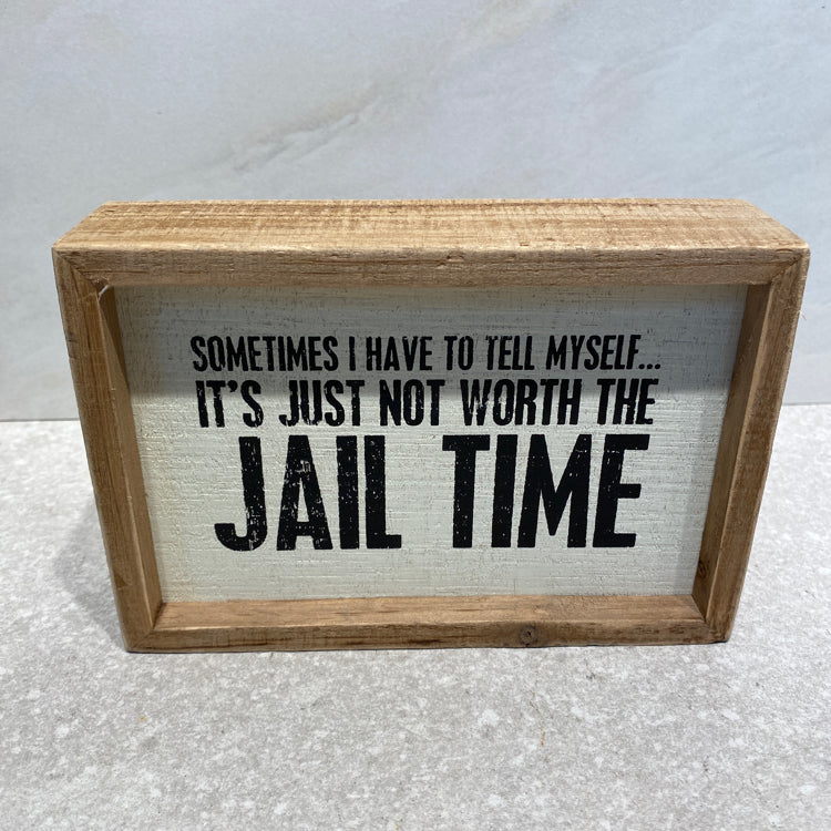 Jail Time Sign