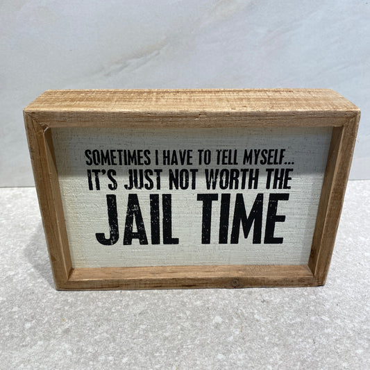 Jail Time Sign